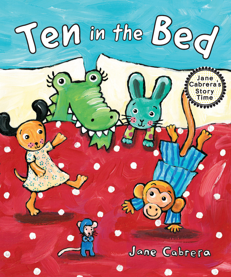 Ten in the Bed (Jane Cabrera's Story Time) book cover by Jane Cabrera