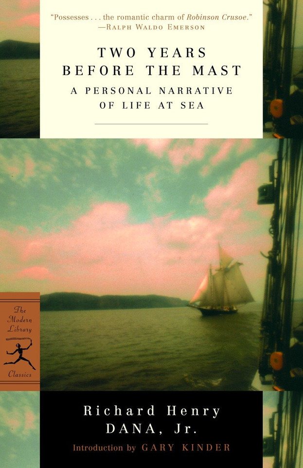 Two Years Before the Mast: A Personal Narrative of Life at Sea (Modern Library Classics) book cover by Richard Henry Dana, Jr.