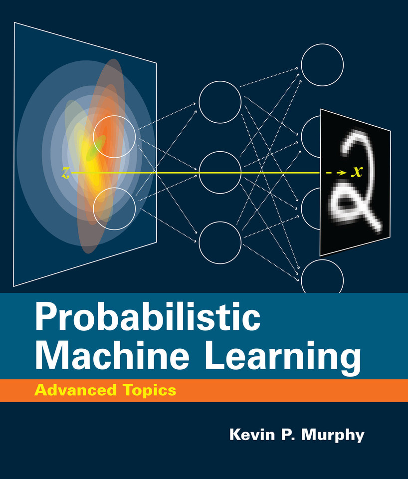 Probabilistic Machine Learning: Advanced Topics (Adaptive Computation and Machine Learning series) book cover by Kevin P. Murphy