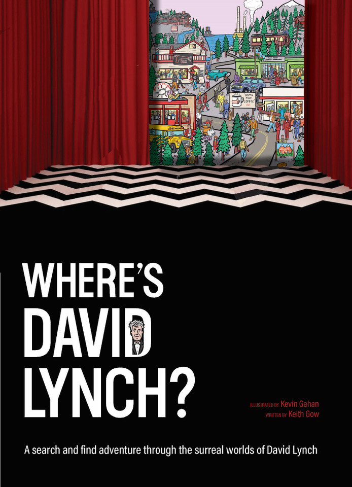 Where's David Lynch?: A search-and-find adventure through the surreal worlds of David Lynch (WHERE'S) book cover by Keith Gow