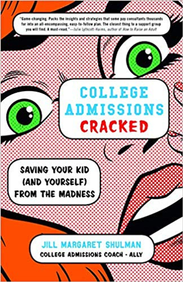 College Admissions Cracked: Saving Your Kid (and Yourself) from the Madness Cover