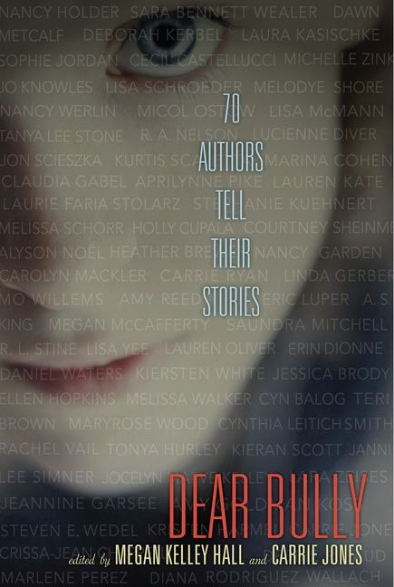 Dear Bully: Seventy Authors Tell Their Stories book cover by Megan Kelley Hall, Carrie Jones