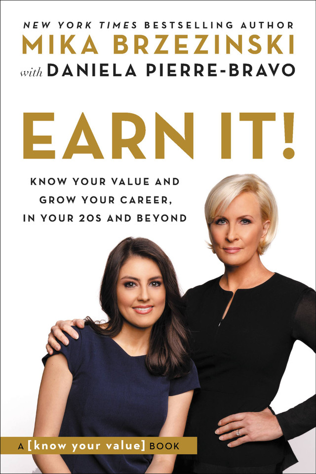 Earn It!: Know Your Value and Grow Your Career, in Your 20s and Beyond book cover by Mika Brzezinski