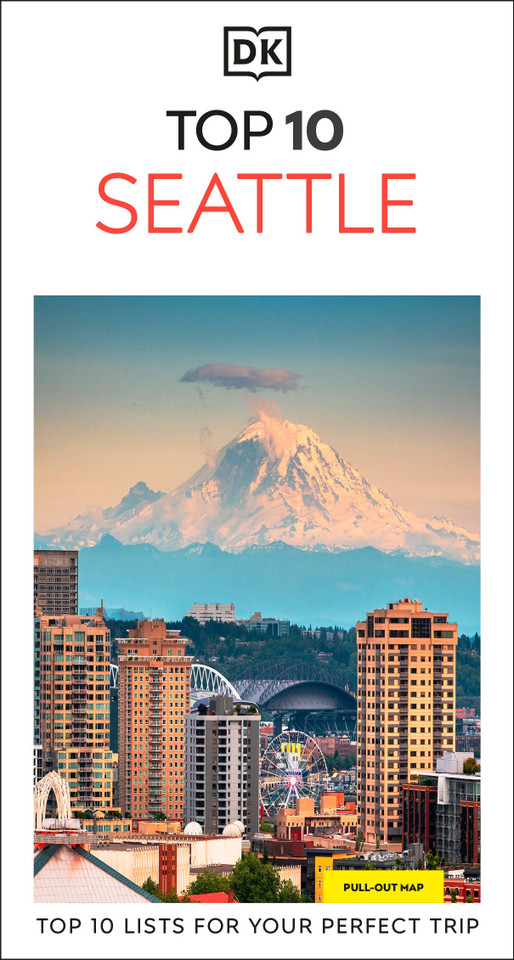 DK Top 10 Seattle: Top 10 lists for your perfect trip, plus an all-weather folded map (Pocket Travel Guide) book cover by DK Travel