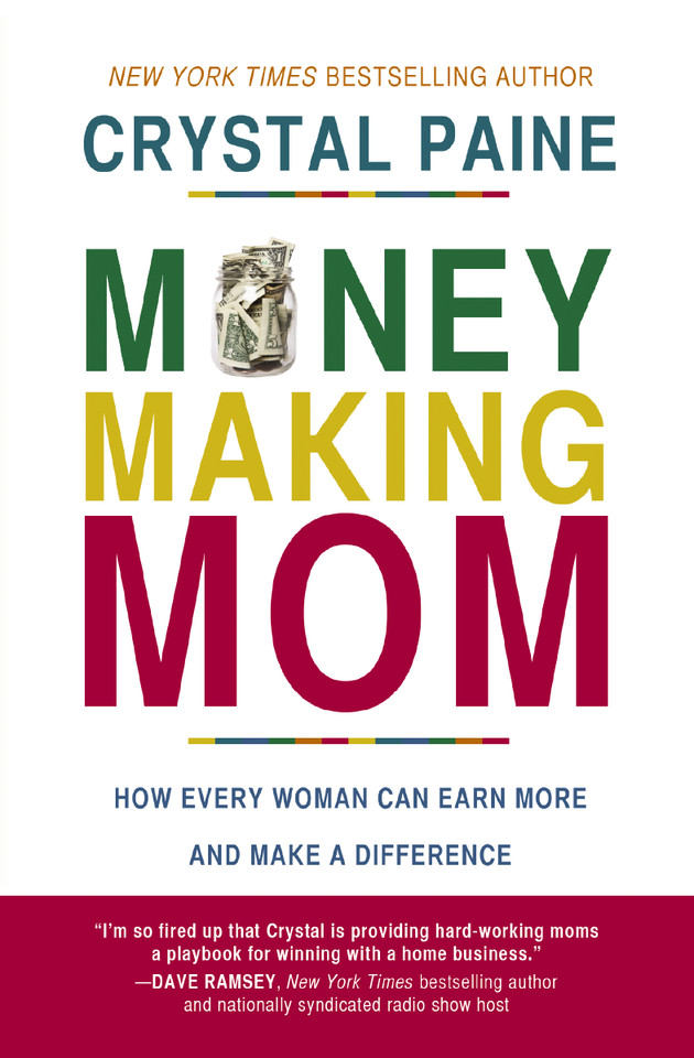 Money-Making Mom: How Every Woman Can Earn More and Make a Difference book cover by Crystal Paine