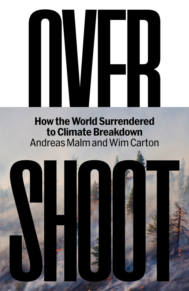 Overshoot: How the World Surrendered to Climate Breakdown book cover by Andreas Malm, Wim Carton