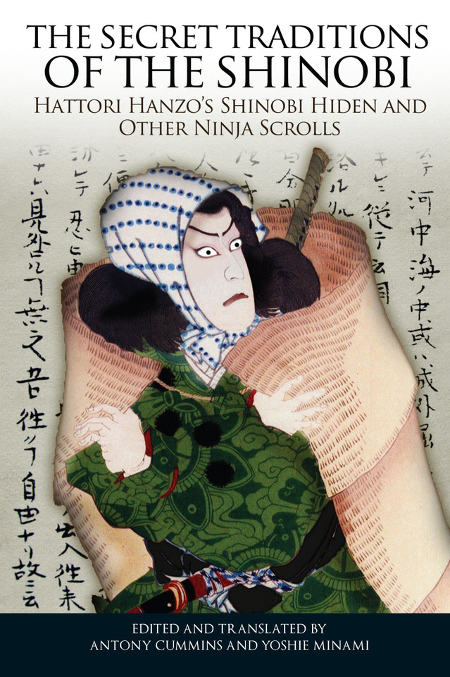 The Secret Traditions of the Shinobi: Hattori Hanzo's Shinobi Hiden and Other Ninja Scrolls book cover by 