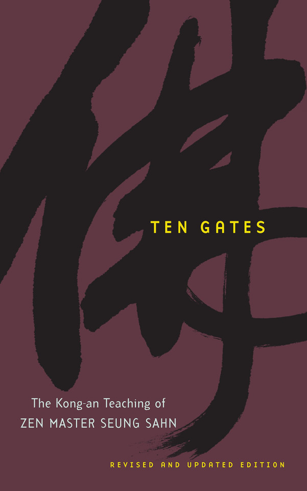 Ten Gates: The Kong-an Teaching of Zen Master Seung Sahn book cover by Zen Master Seung Sahn