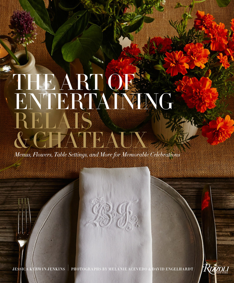 The Art of Entertaining Relais & Châteaux: Menus, Flowers, Table Settings, and More for Memorable Celebrations book cover by Relais & Châteaux North America