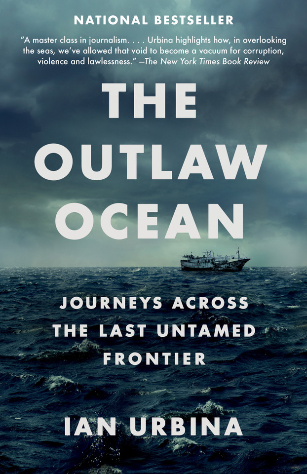 The Outlaw Ocean: Journeys Across the Last Untamed Frontier book cover by Ian Urbina