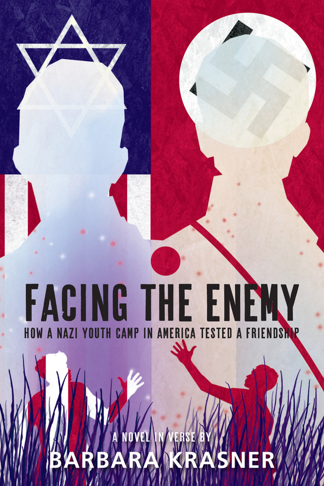 Facing the Enemy: How a Nazi Youth Camp in America Tested a Friendship book cover by Barbara Krasner
