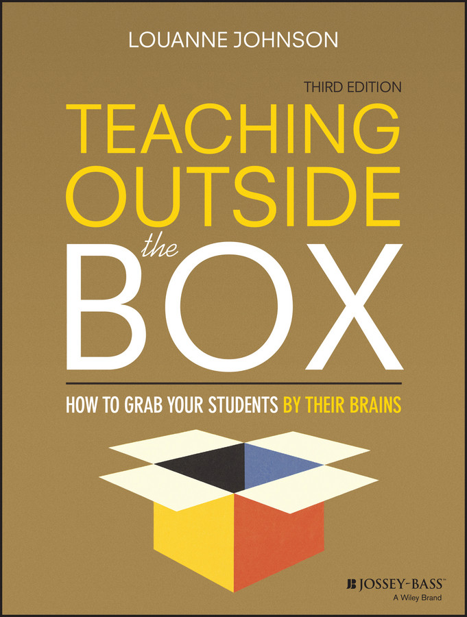 Teaching Outside the Box: How to Grab Your Students By Their Brains book cover by Louanne Johnson