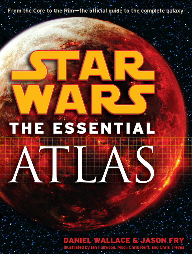 The Essential Atlas: Star Wars (Star Wars: Essential Guides) book cover by Daniel Wallace, Jason Fry