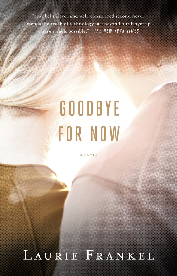 Goodbye for Now book cover by Laurie Frankel
