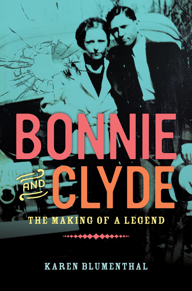 Bonnie and Clyde: The Making of a Legend book cover by Karen Blumenthal