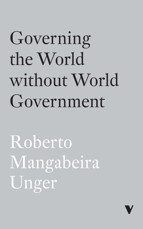 Governing the World Without World Government book cover by Roberto Mangabeira Unger