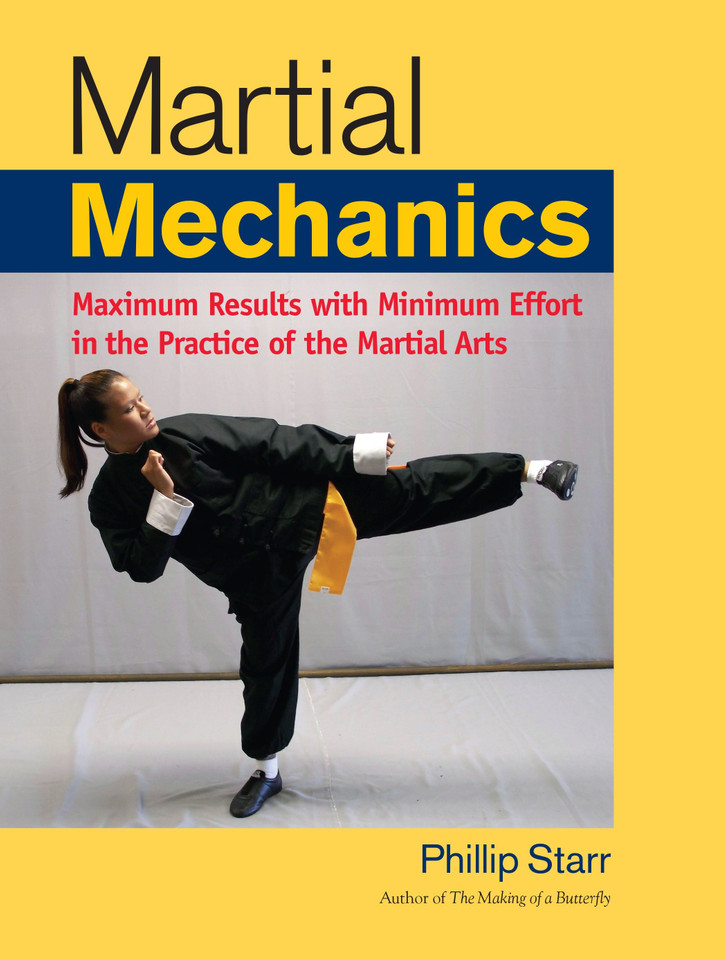 Martial Mechanics: Maximum Results with Minimum Effort in the Practice of the Martial Arts book cover by Phillip Starr