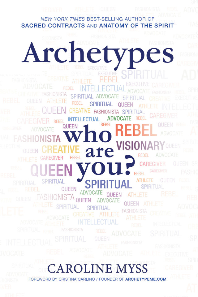 Archetypes: A Beginner's Guide to Your Inner-net book cover by Caroline Myss, PhD