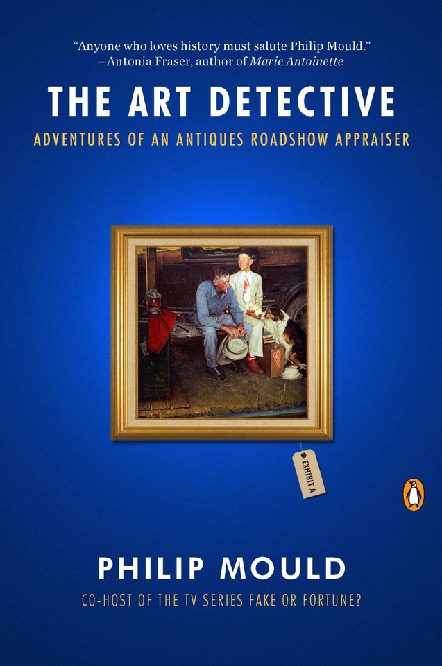 The Art Detective: Adventures of an Antiques Roadshow Appraiser book cover by Philip Mould