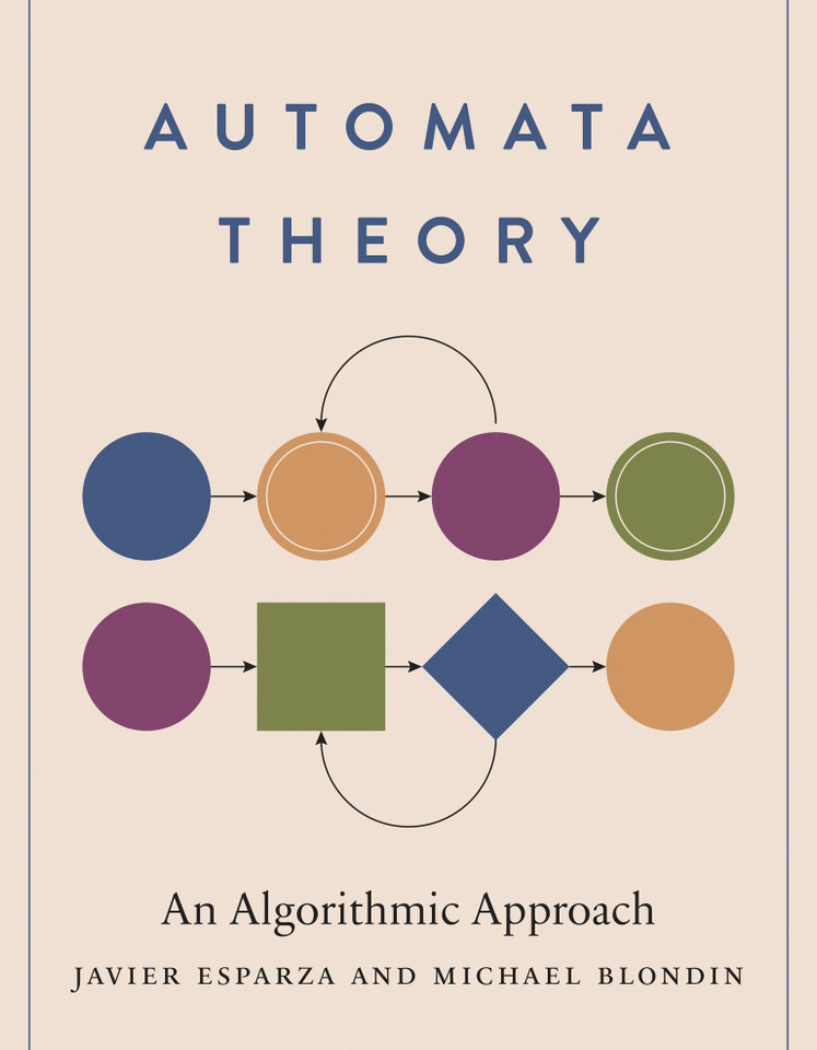 Automata Theory: An Algorithmic Approach book cover by Javier Esparza, Michael Blondin