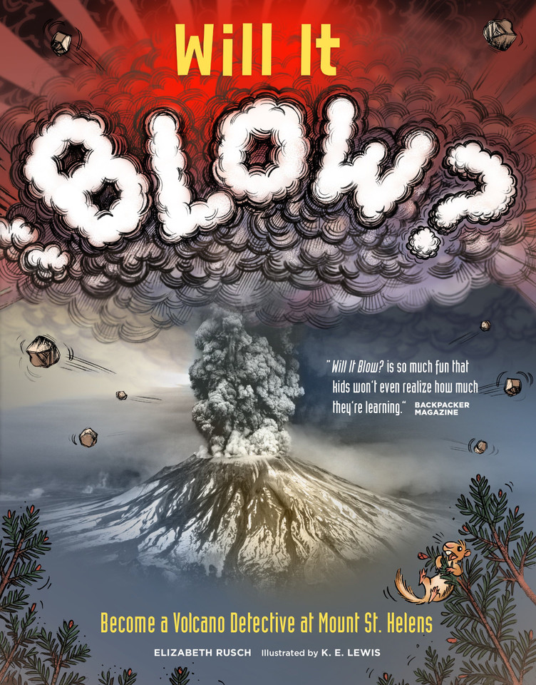 Will It Blow?: Become a Volcano Detective at Mount St. Helens (Geology for Kids) book cover by Elizabeth Rusch
