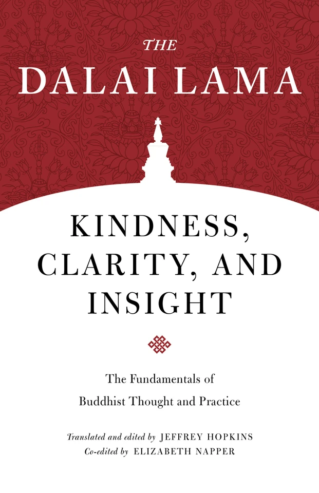 Kindness, Clarity, and Insight: The Fundamentals of Buddhist Thought and Practice (Core Teachings of Dalai Lama) book cover by H.H. the Fourteenth Dalai Lama