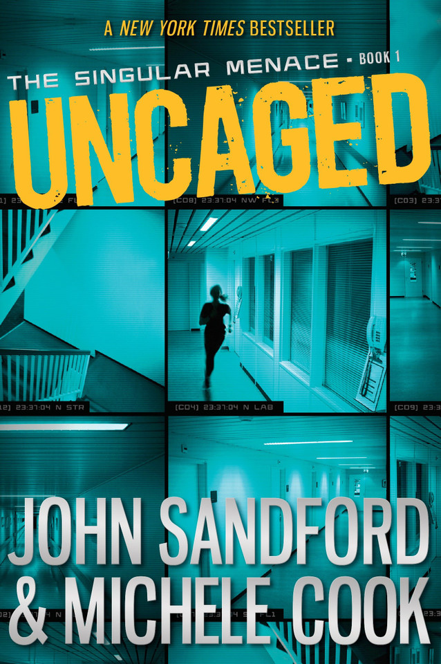 Uncaged (The Singular Menace, 1) (The Singular Menace) book cover by John Sandford, Michele Cook