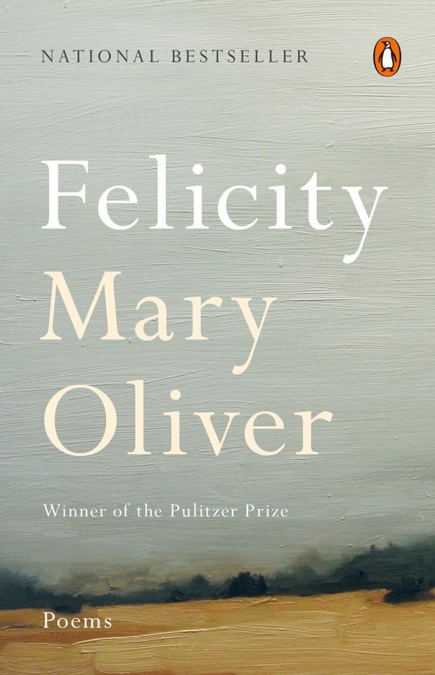 Felicity: Poems book cover by Mary Oliver