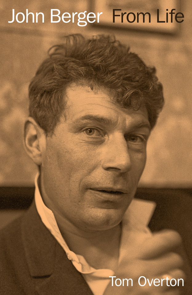 John Berger: From Life book cover by Tom Overton