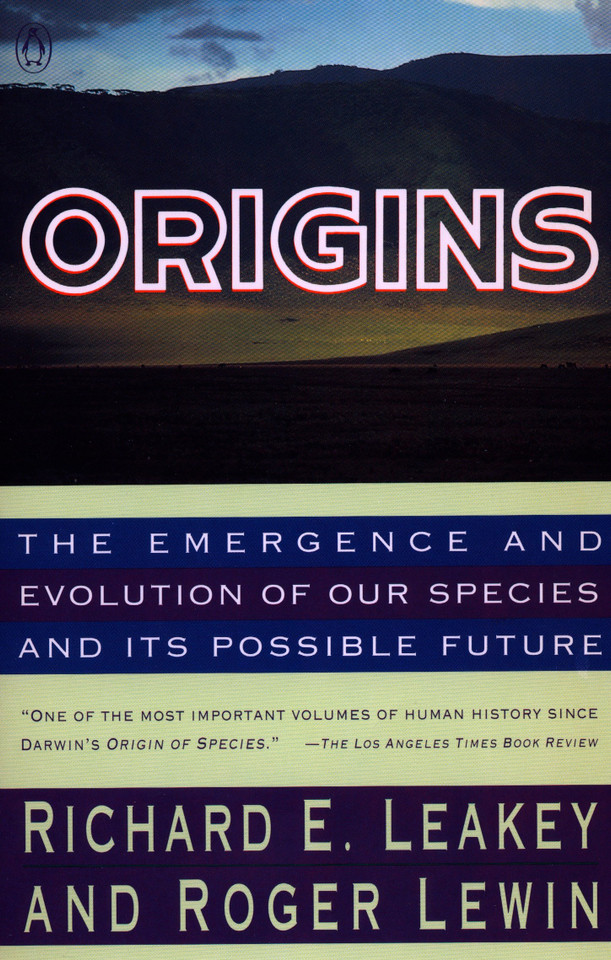 Origins: The Emergence and Evolution of Our Species and Its Possible Future book cover by Richard Leakey, Roger Lewin