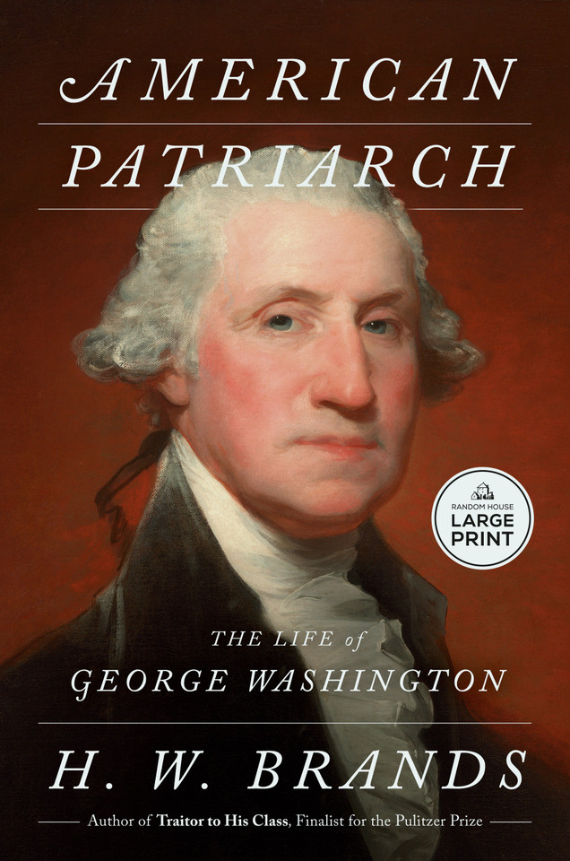 American Patriarch: The Life of George Washington book cover by H. W. Brands