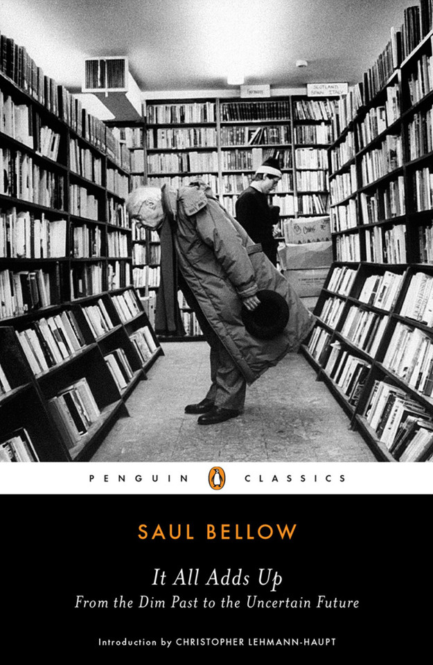 It All Adds Up: From the Dim Past to the Uncertain Future book cover by Saul Bellow
