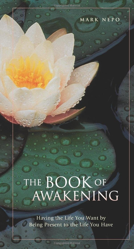 The Book of Awakening: Having the Life You Want by Being Present to the Life You Have Cover