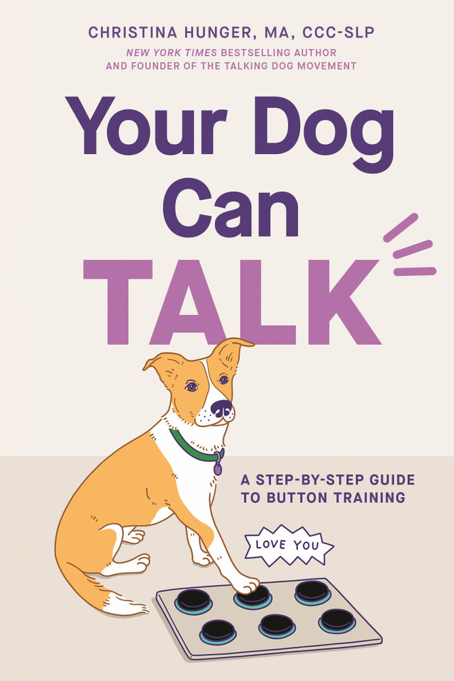 Your Dog Can Talk: A Step-By-Step Guide to Button Training book cover by Christina Hunger