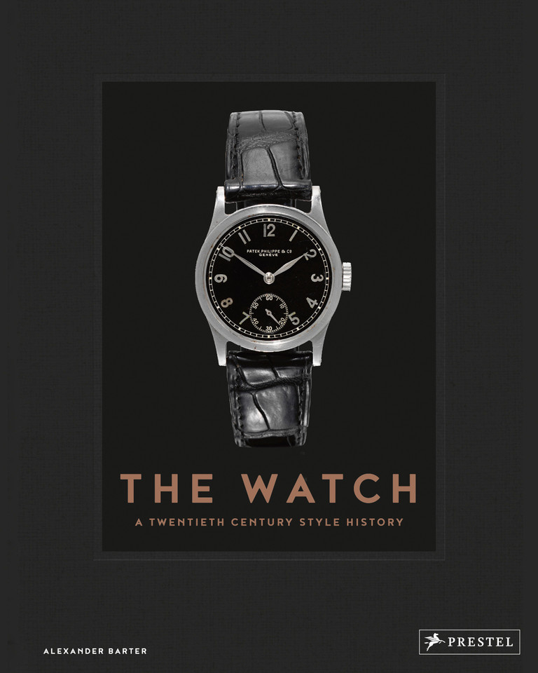 The Watch: A Twentieth Century Style History book cover by Alexander Barter