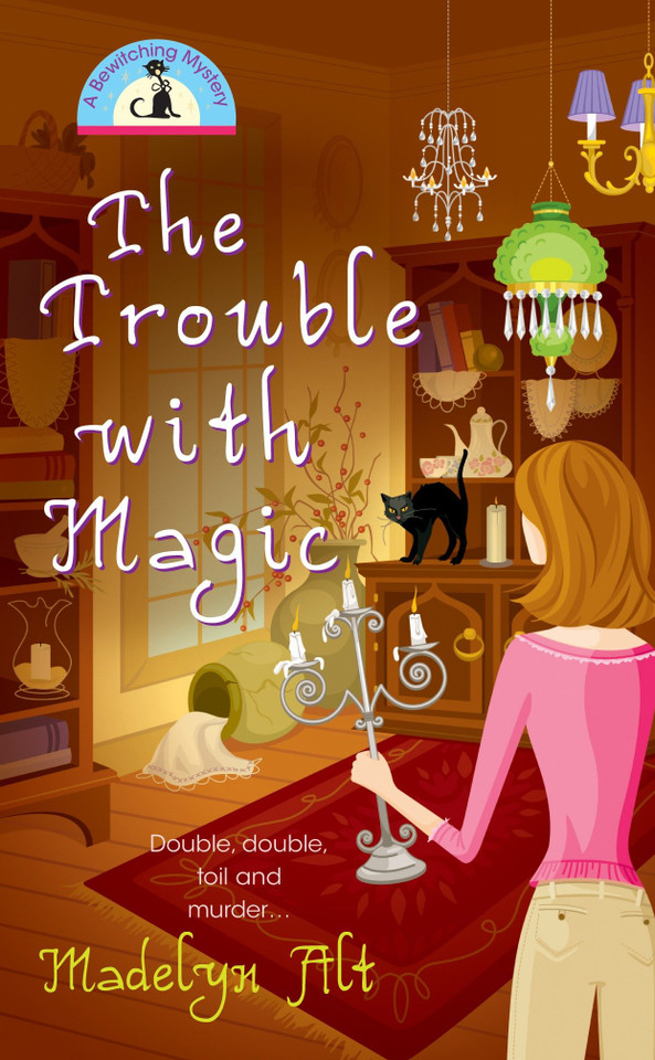The Trouble with Magic (A Bewitching Mystery) book cover by Madelyn Alt