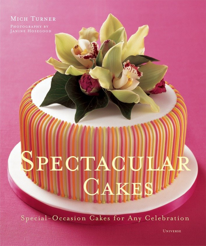Spectacular Cakes: Special Occasion Cakes for any Celebration book cover by Mich Turner