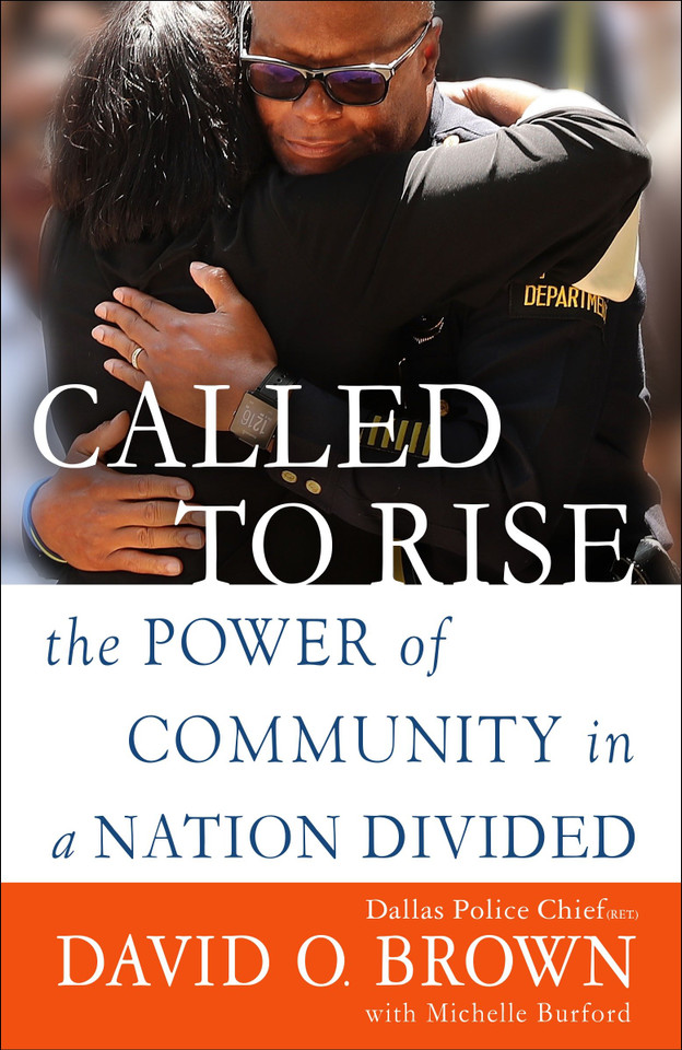 Called to Rise: The Power of Community in a Nation Divided book cover by Chief David O. Brown, Michelle Burford