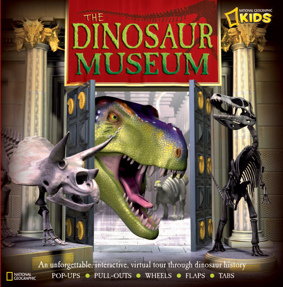 The Dinosaur Museum: An Unforgettable, Interactive Virtual Tour Through Dinosaur History book cover by National Geographic Society