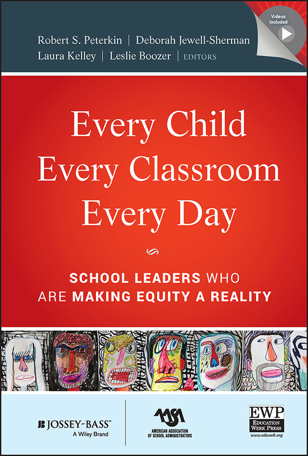 Every Child, Every Classroom, Every Day: School Leaders Who Are Making Equity a Reality book cover by Robert Peterkin, Deborah Jewell-Sherman, Laura Kelley, Leslie Boozer