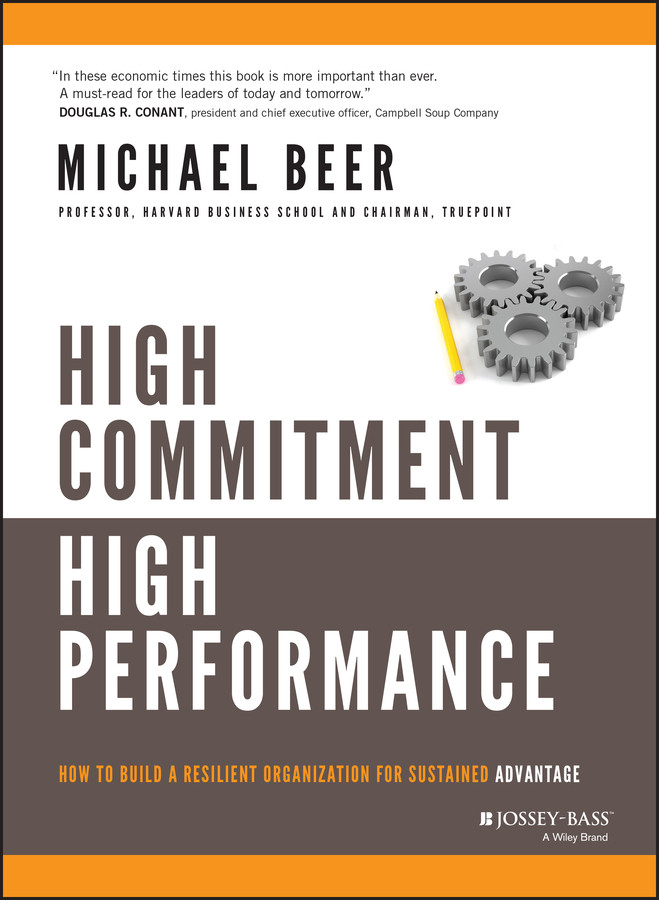 High Commitment High Performance: How to Build A Resilient Organization for Sustained Advantage book cover by Michael Beer