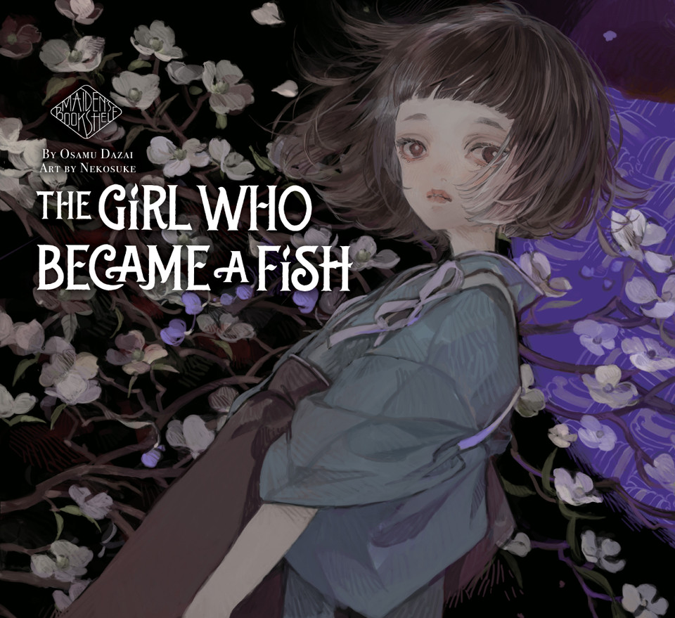 The Girl Who Became a Fish: Maiden's Bookshelf (Maiden's Bookshelf) book cover by Osamu Dazai