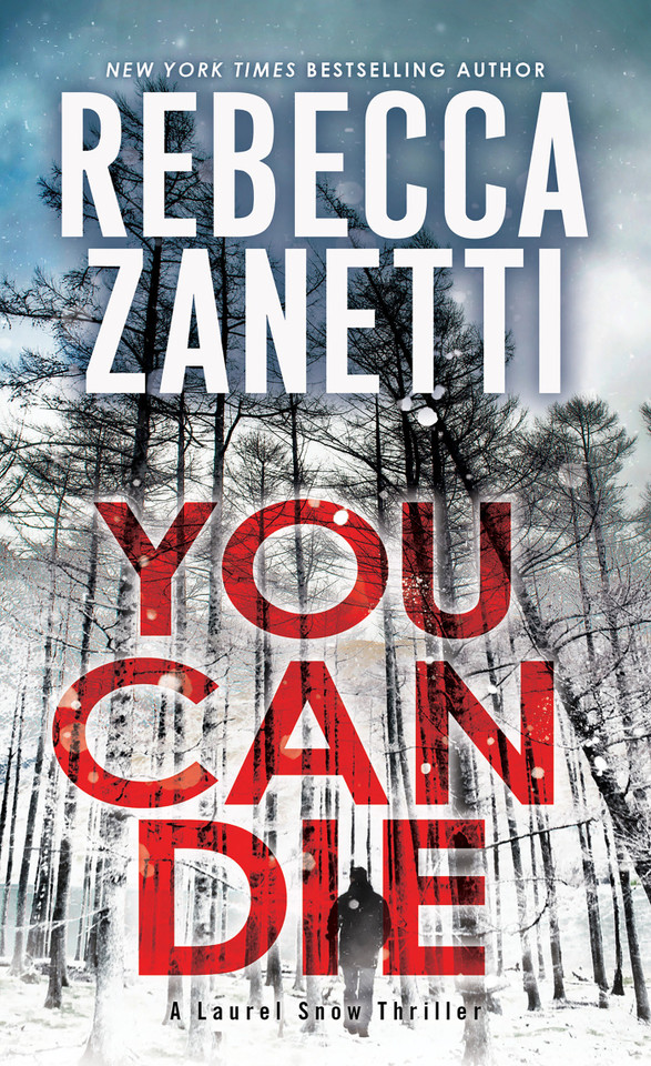 You Can Die (A Laurel Snow Thriller) book cover by Rebecca Zanetti