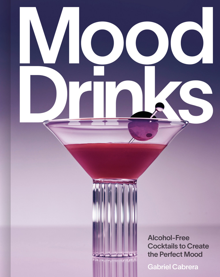 Mood Drinks: Alcohol-Free Cocktails to Create the Perfect Mood book cover by Gabriel Cabrera