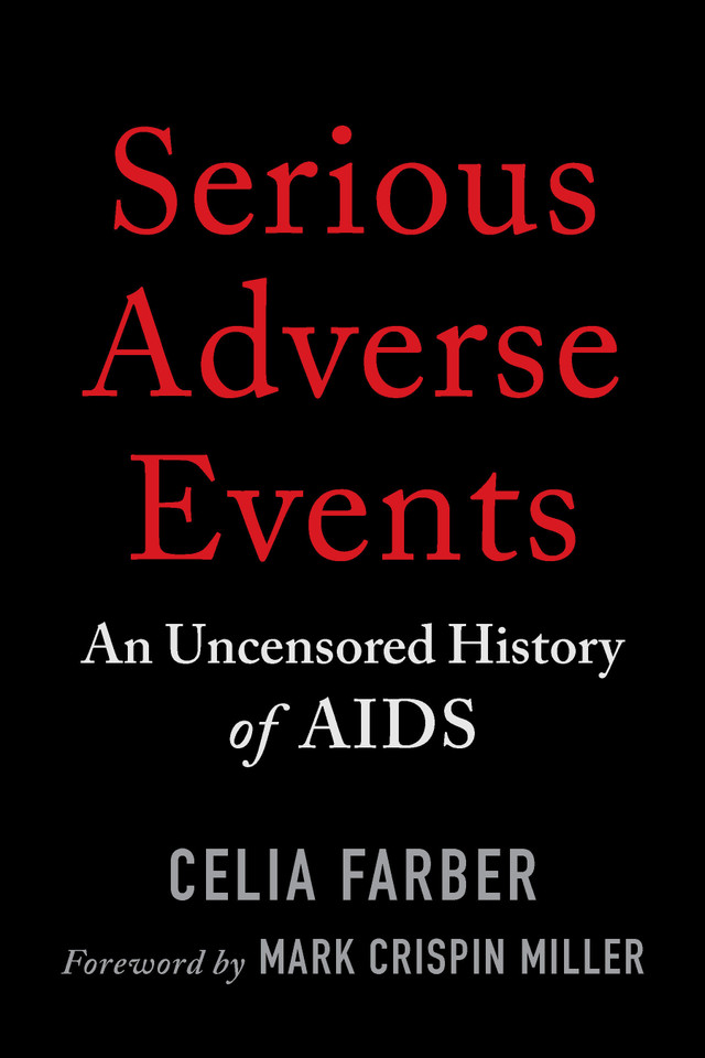 Serious Adverse Events: An Uncensored History of AIDS book cover by Celia Farber