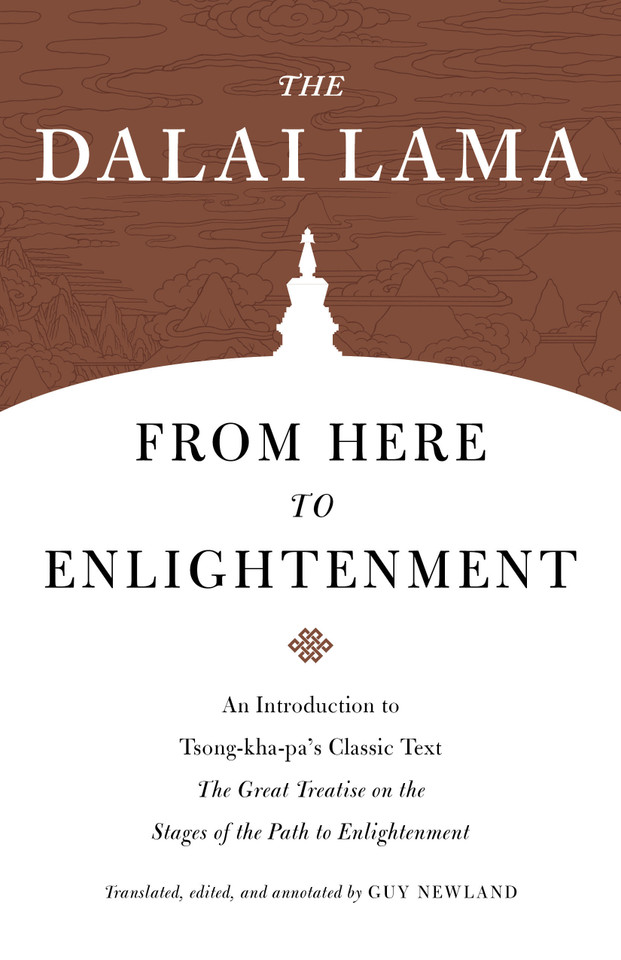 From Here to Enlightenment: An Introduction to Tsong-kha-pa's Classic Text <i>The Great Treatise on the Stages of the Path to Enlightenment</i> (Core Teachings of Dalai Lama) book cover by H.H. the Fourteenth Dalai Lama