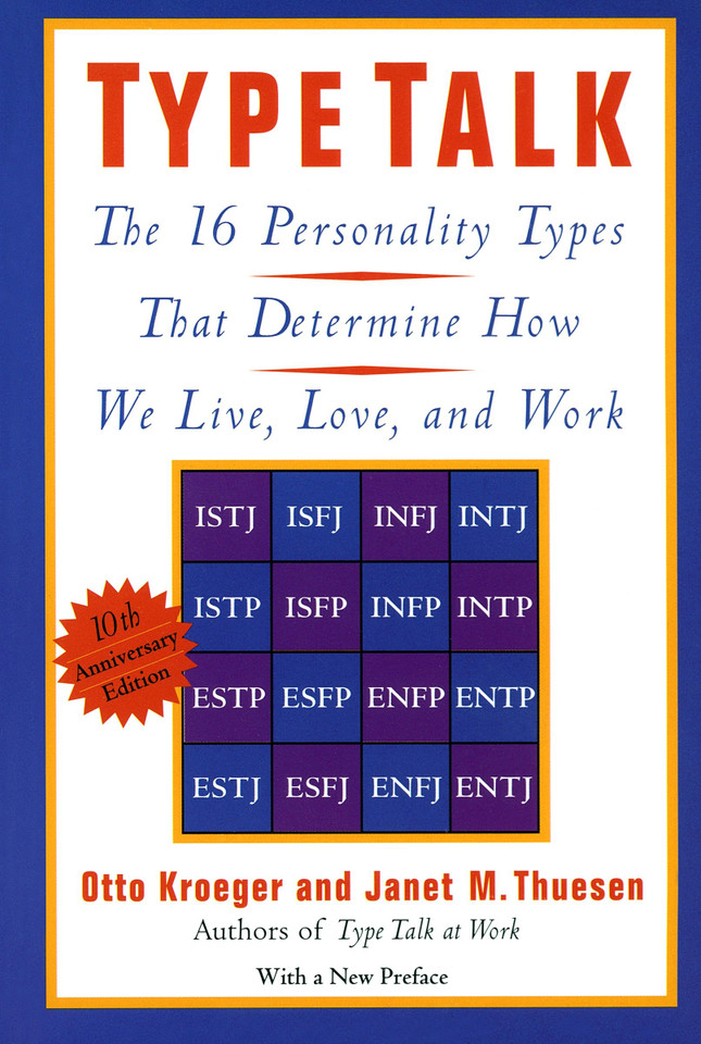 Type Talk: The 16 Personality Types That Determine How We Live, Love, and Work book cover by Otto Kroeger, Janet M. Thuesen