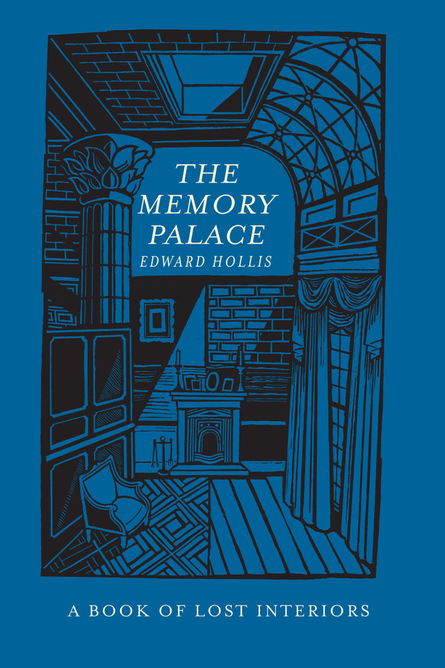The Memory Palace: A Book of Lost Interiors book cover by Edward Hollis