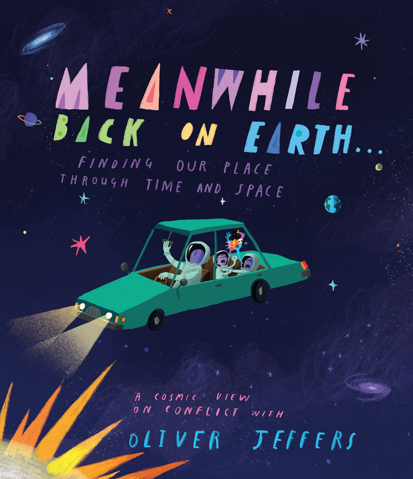 Meanwhile Back on Earth . . .: Finding Our Place Through Time and Space book cover by Oliver Jeffers