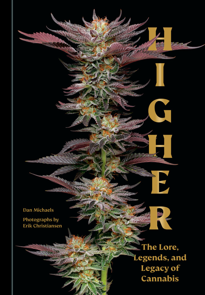 Higher: The Lore, Legends, and Legacy of Cannabis book cover by Dan Michaels